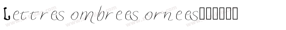 Lettres ombrees ornees字体转换